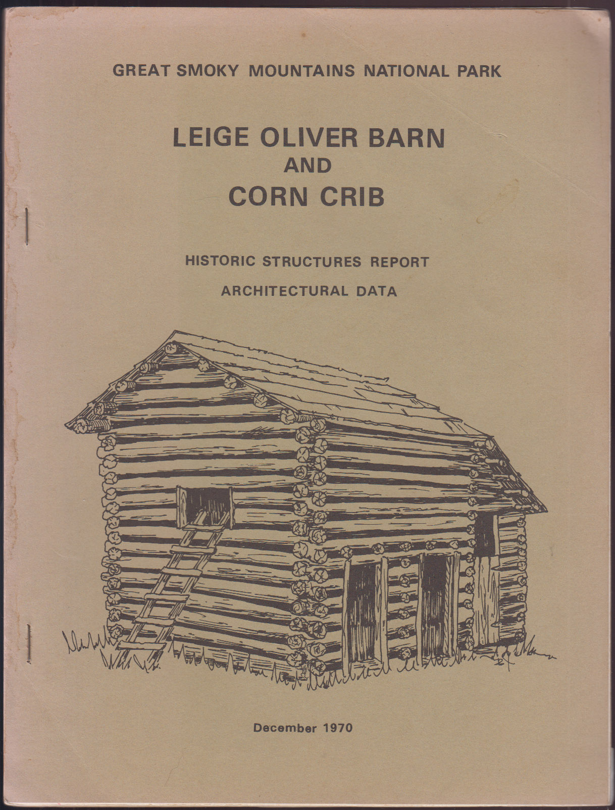 Great Smoky Mountains National Park Leige Oliver Barn and Corn Crib Historic Structures Report Architectural Data
