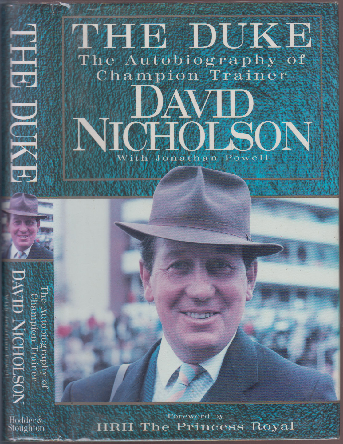 The Duke The Autobiography of Champion Trainer David Nicholson Author's Presentation Copy - Signed