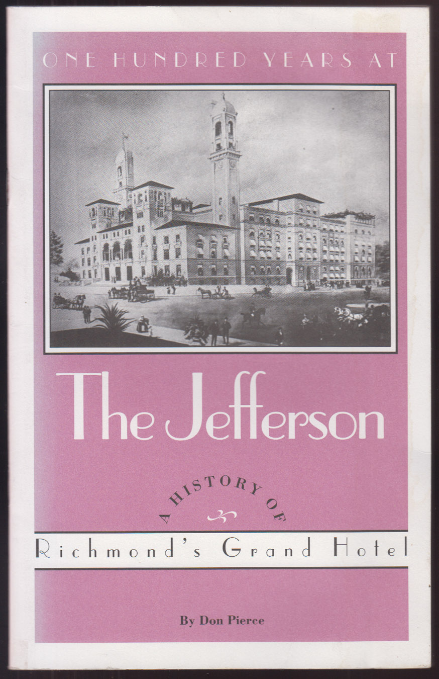One Hundred Years at The Jefferson A History of Richmond's Grand Hotel