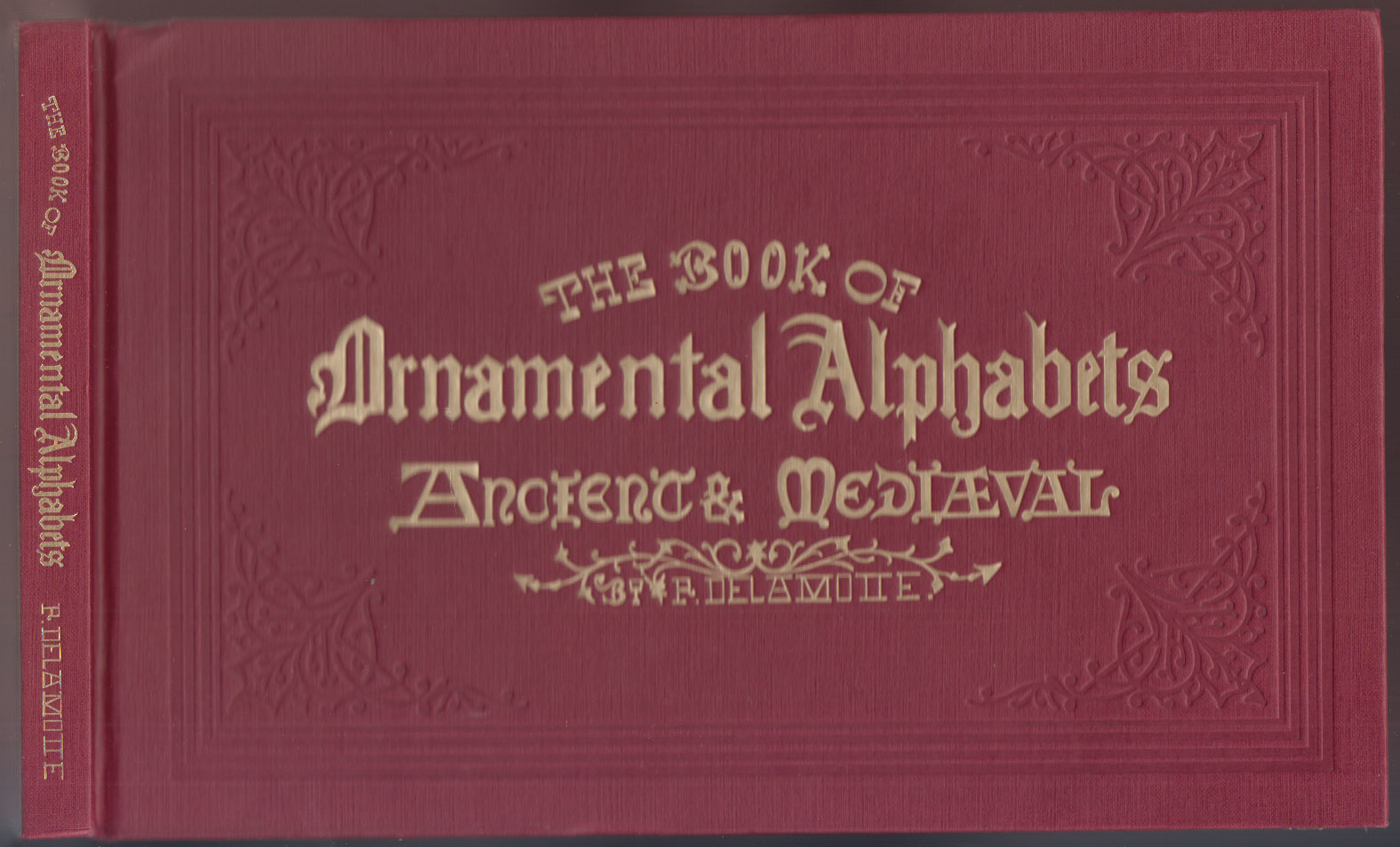 Book of Ornamental Alphabets: Ancient & Mediaeval
