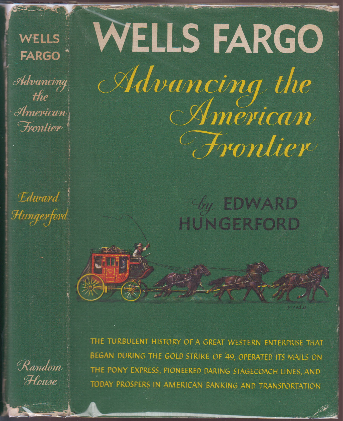 Wells Fargo : Advancing the American Frontier