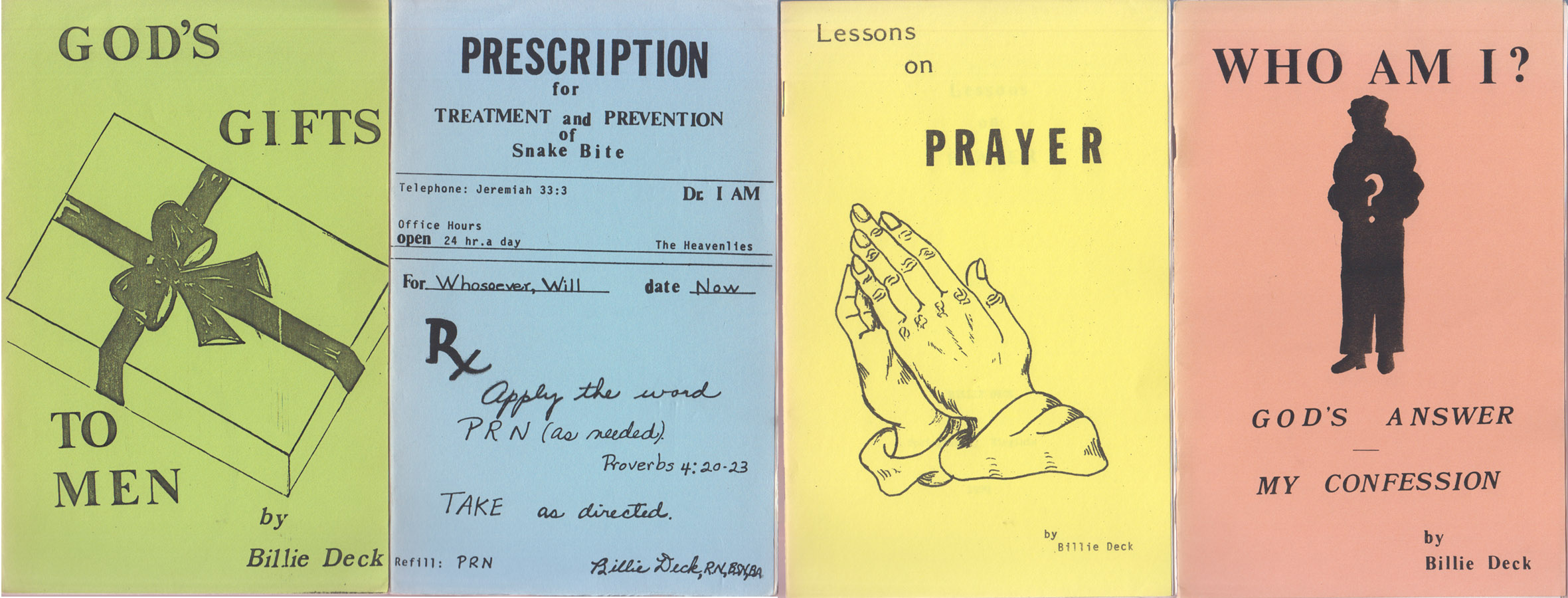 Billie Deck Library 6 Books: Lessons on Prayer 1986, God's Gifts to Men 1st, The Prescription for Treatment and Prevention of Snake Bite 1986, The Roots of Cancer 1986, Who Am I - God's Answer - My Confession 1981, God's Answers for Man's Problems 1982 1st (A Scriptural Index)