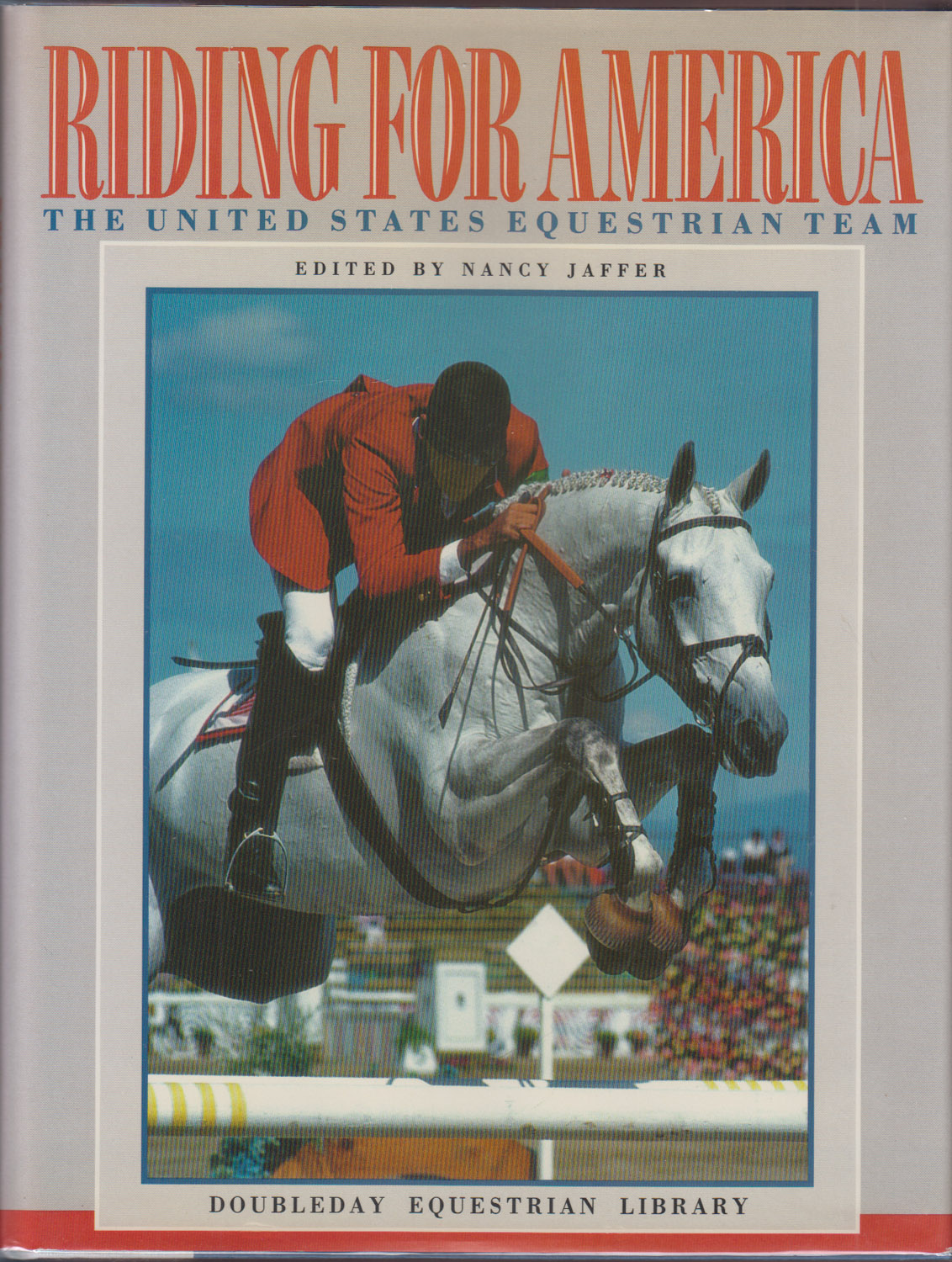 Image for Riding For America The United States Equestrian Team Riding For America The United States Equestrian Team