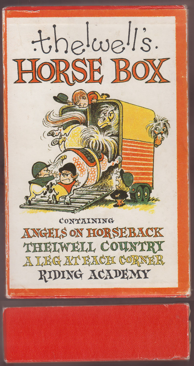 Thelwell's Horse Box: Containing - Angels on Horseback, Thelwell Country, A A Leg at Each Corner, Riding Academy in Slipcase First Printing 1971