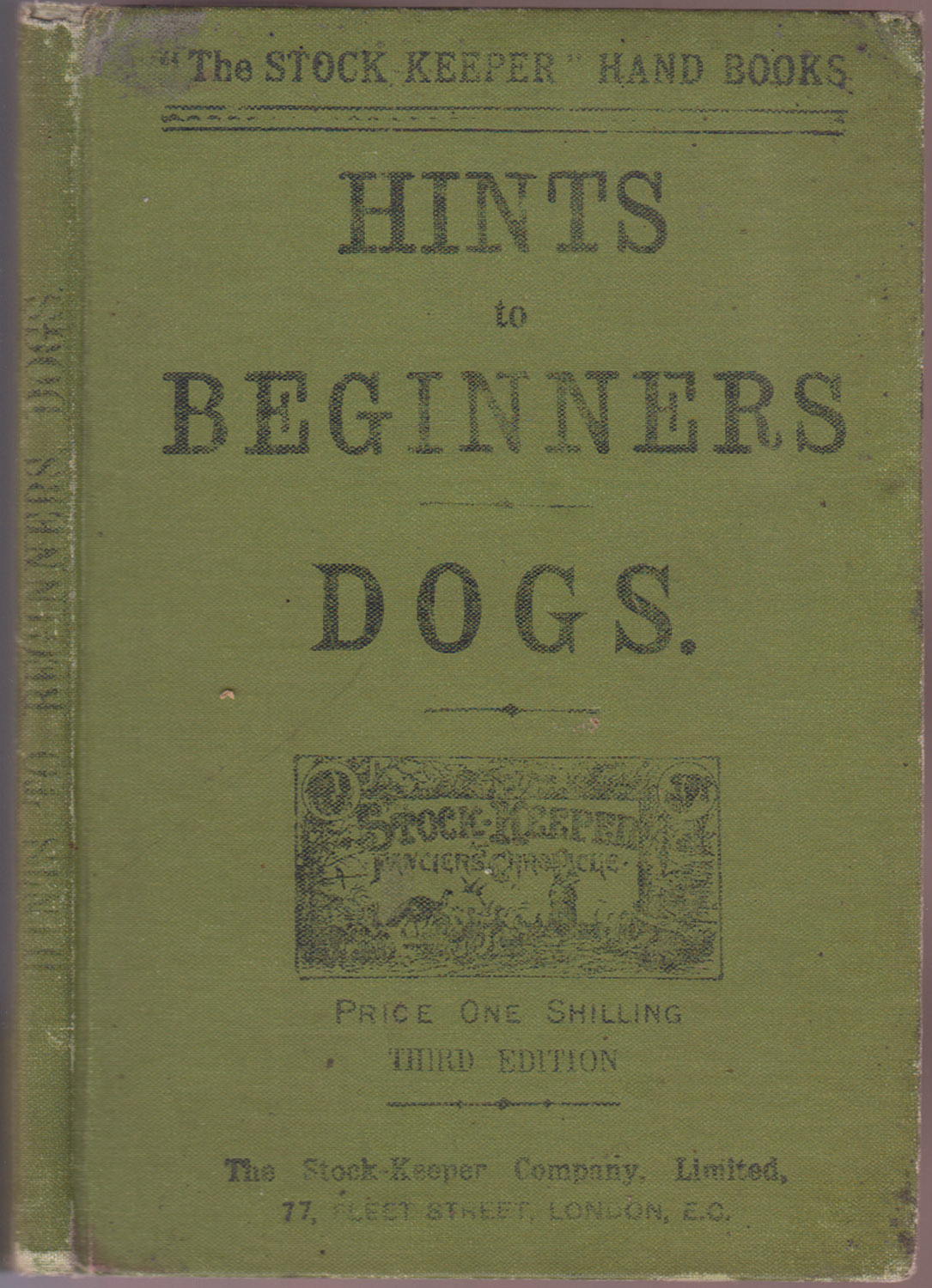 The Stock Keeper Hand Books; Hints to Beginners: Dogs