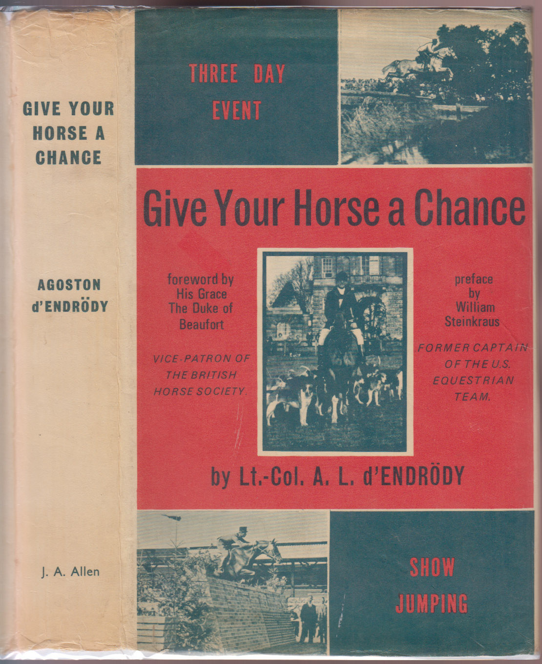Give Your Horse A Chance - The Training of Horse & Rider for Three-Day Eventing and Show Jumping