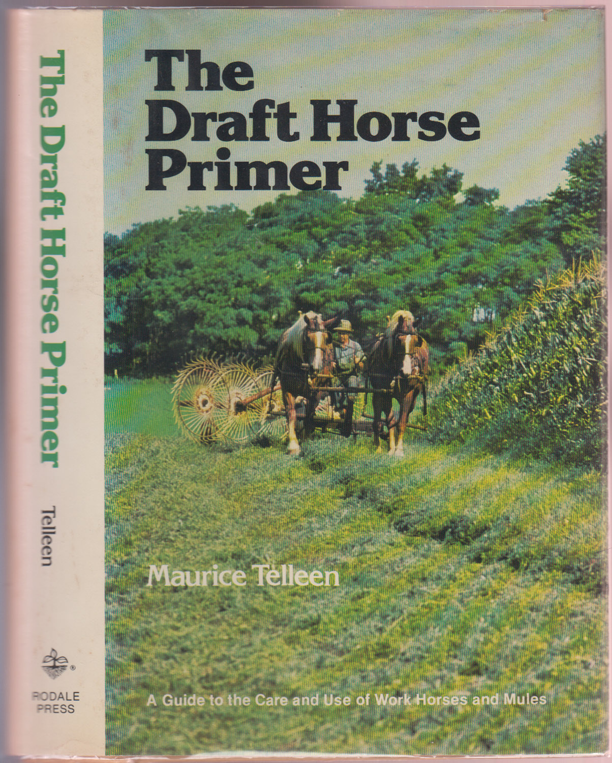 The Draft Horse Primer: A Guide to the Care and Use of Work Horses and Mules Author Signed