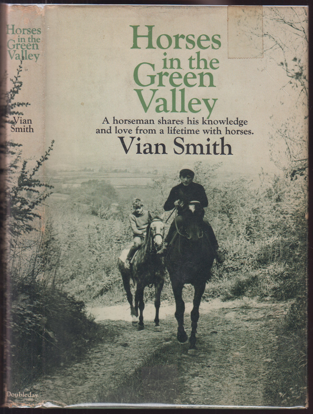 Horses in the Green Valley A Horseman Shares his Knowledge and Love from a Lifetime with Horses