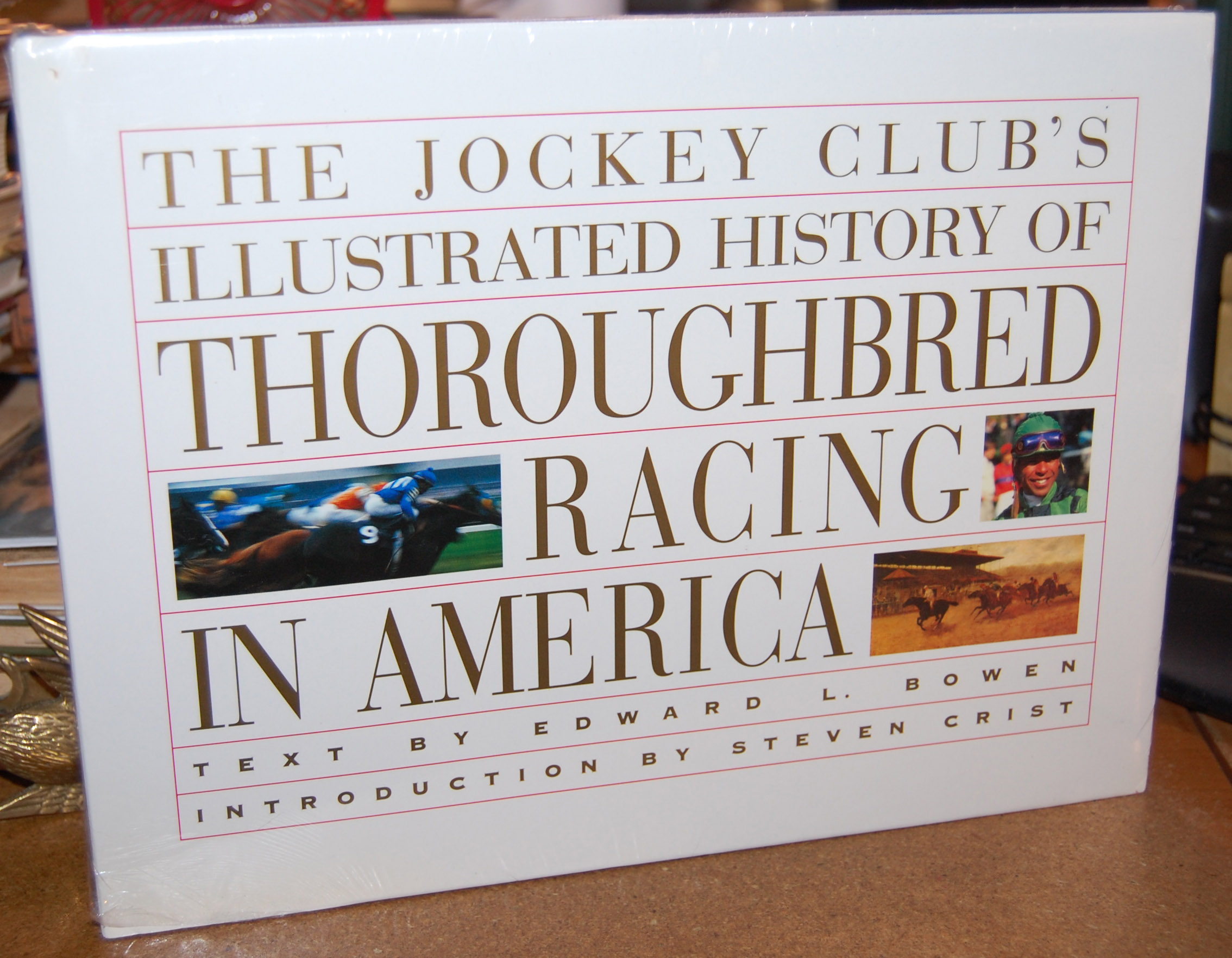 The Jockey Club's Illustrated History of Thoroughbred Racing in America