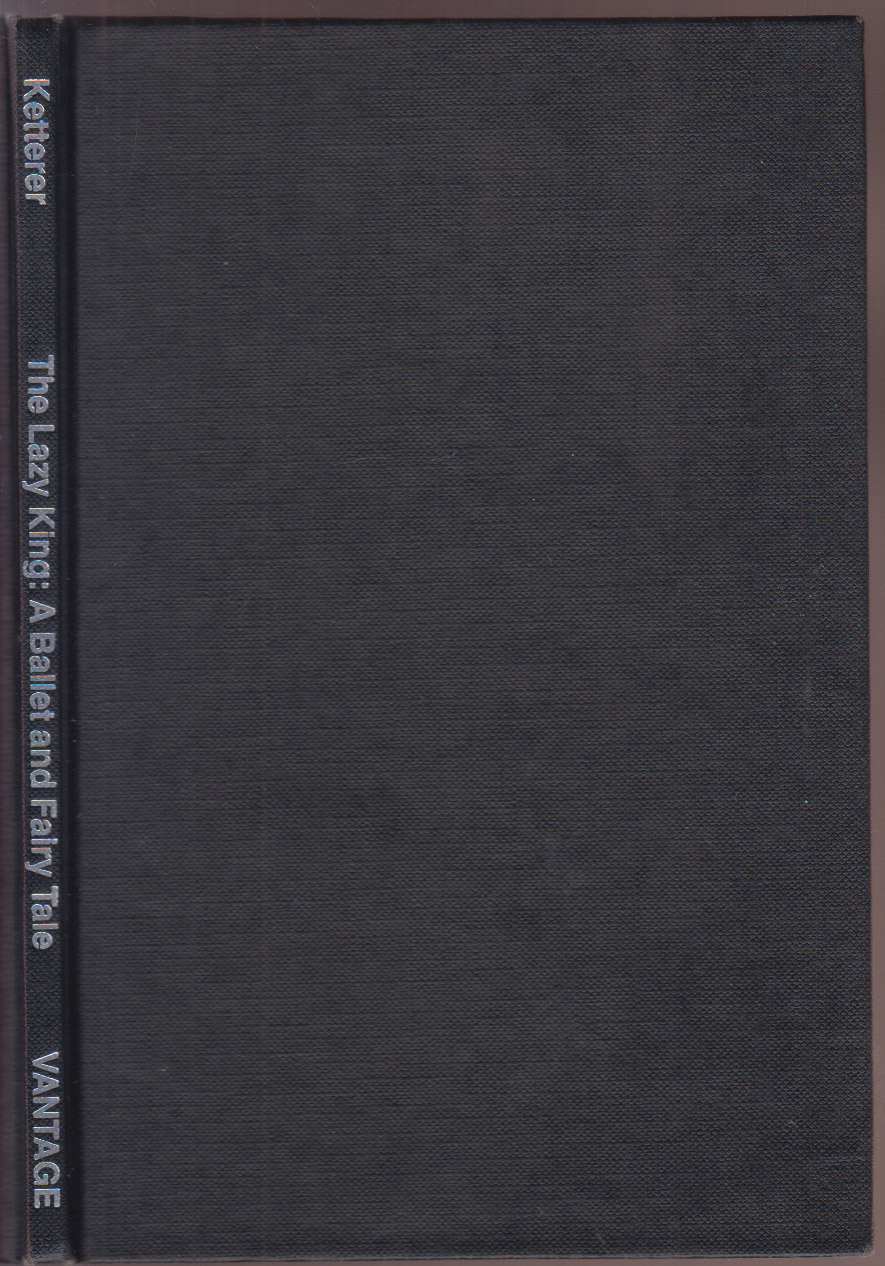 The Lazy King: A Ballet and Fairy Tale SIGNED