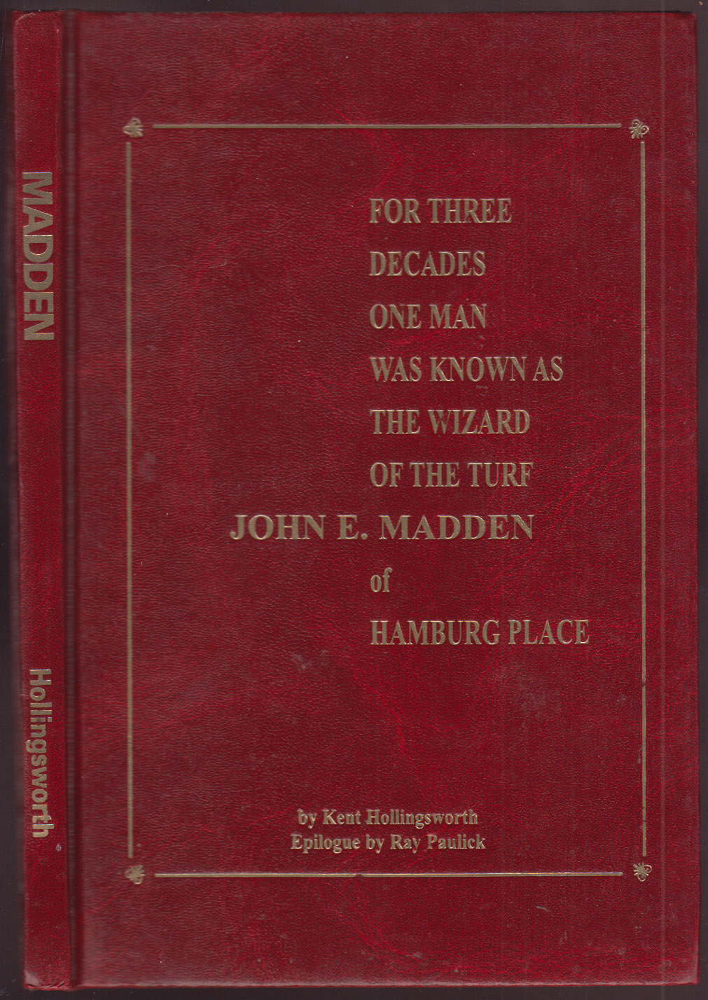 The Wizard of the Turf John E. Madden of Hamburg Place (Cover Title - For Three Decades One Man Was Known as the Wizard of the Turf John Madden of Hamburg Place)