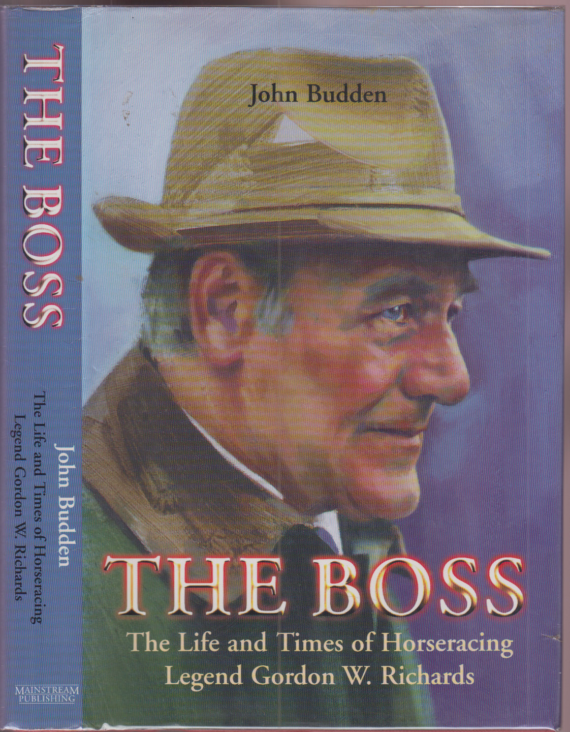 The Boss: The Life and Times of Gordon W. Richards