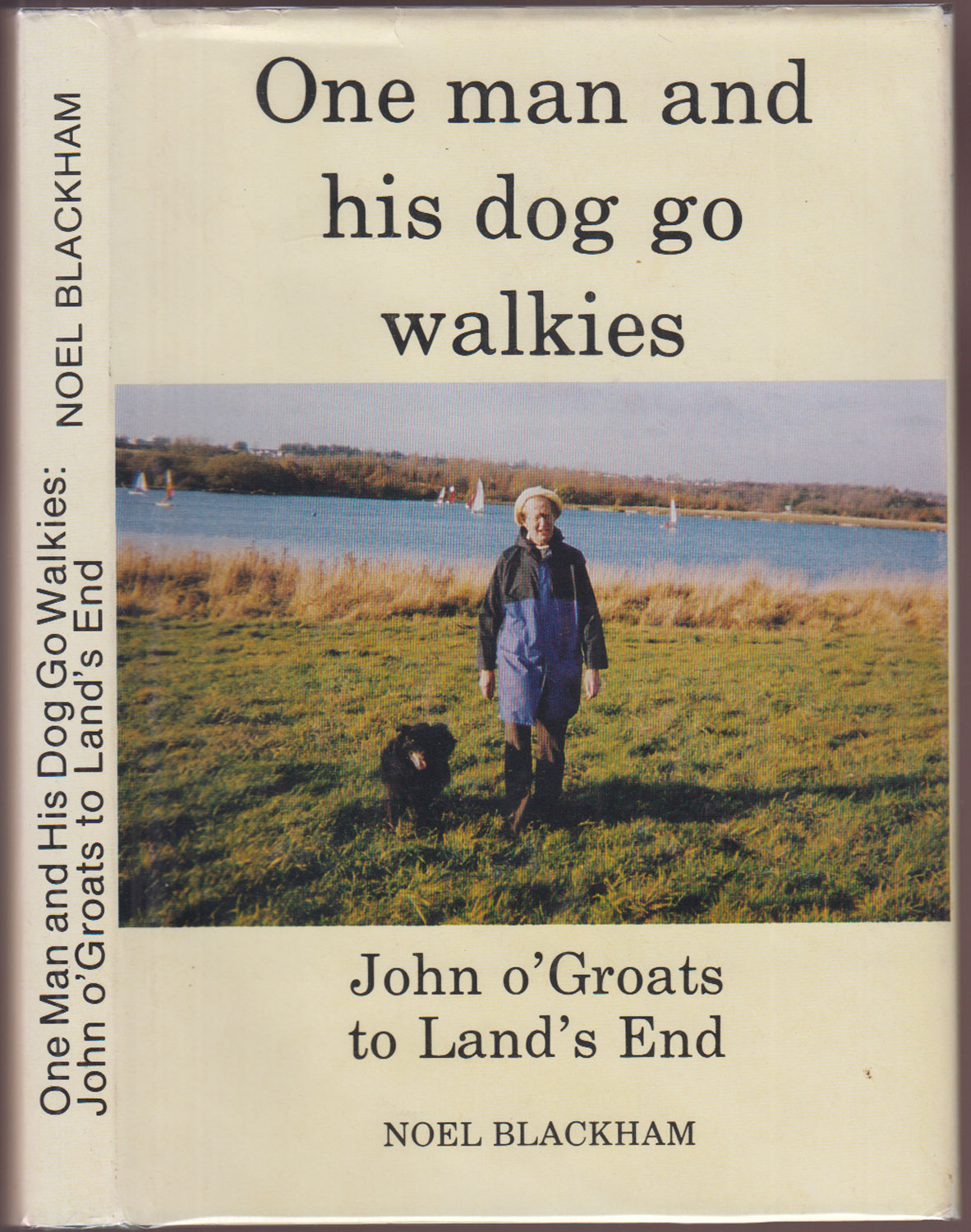 One Man and His Dog Go Walkies: John O'Groats to Land's End AUTHOR SIGNED
