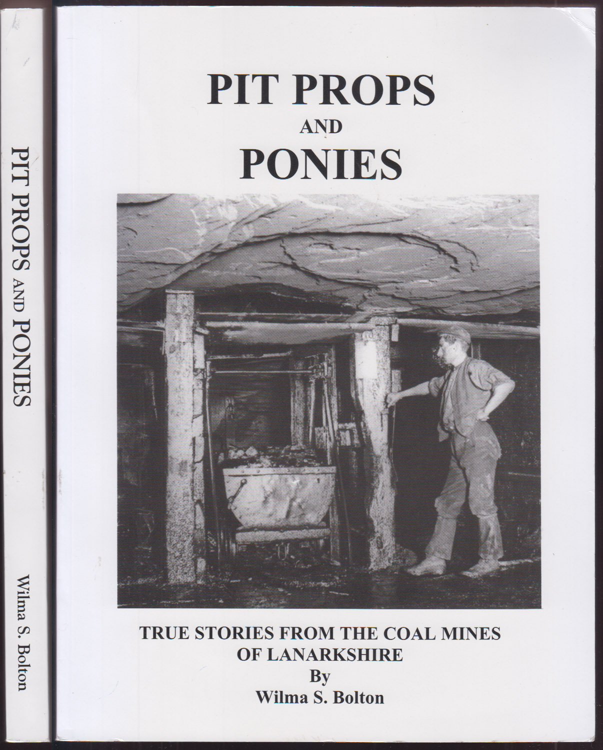 Pit Props and Ponies True Stories From the Coal Mines of Lanarkshire
