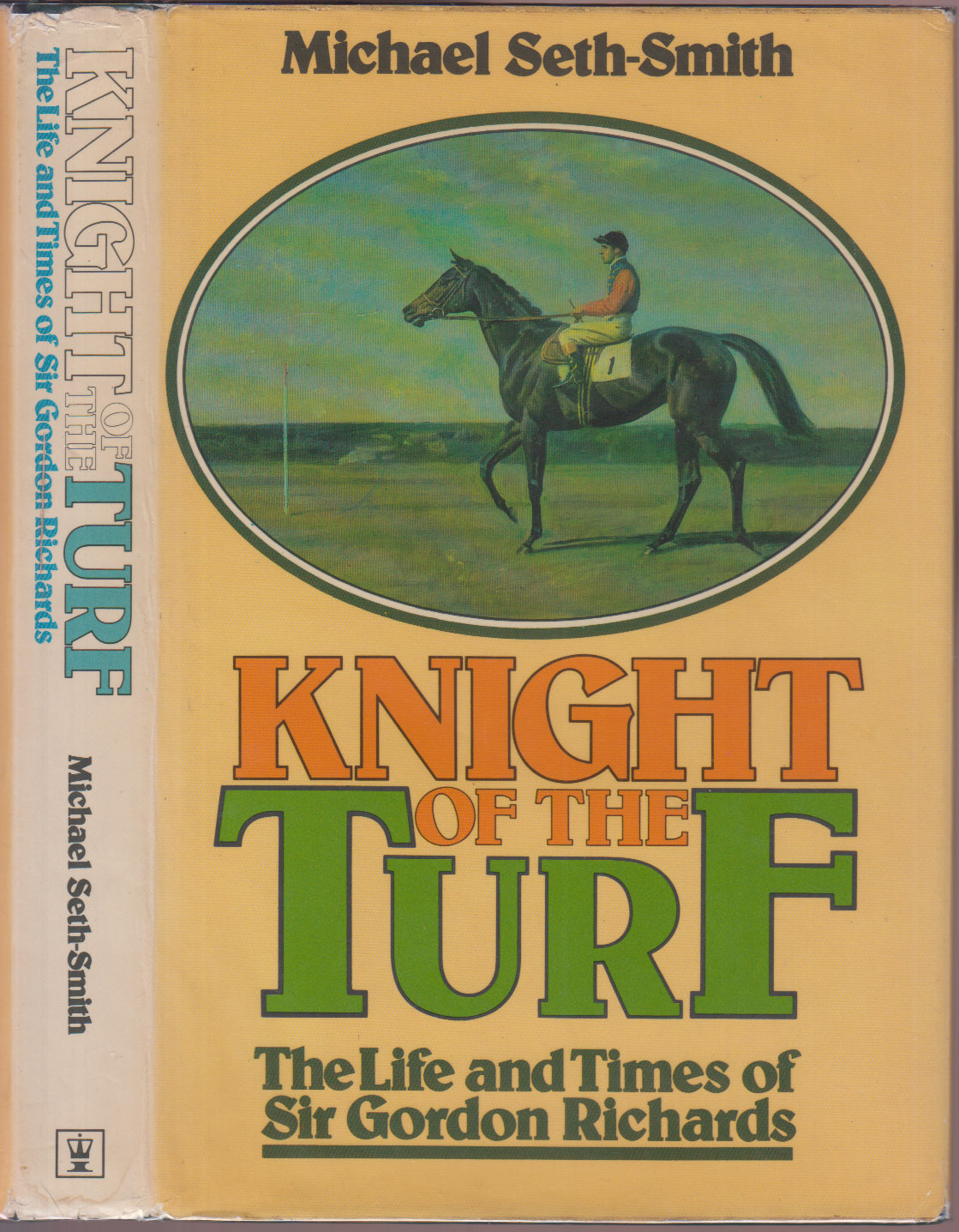 Image for Knight of the Turf The Life and Times of Sir Gordon Richards Knight of the Turf The Life and Times of Sir Gordon Richards
