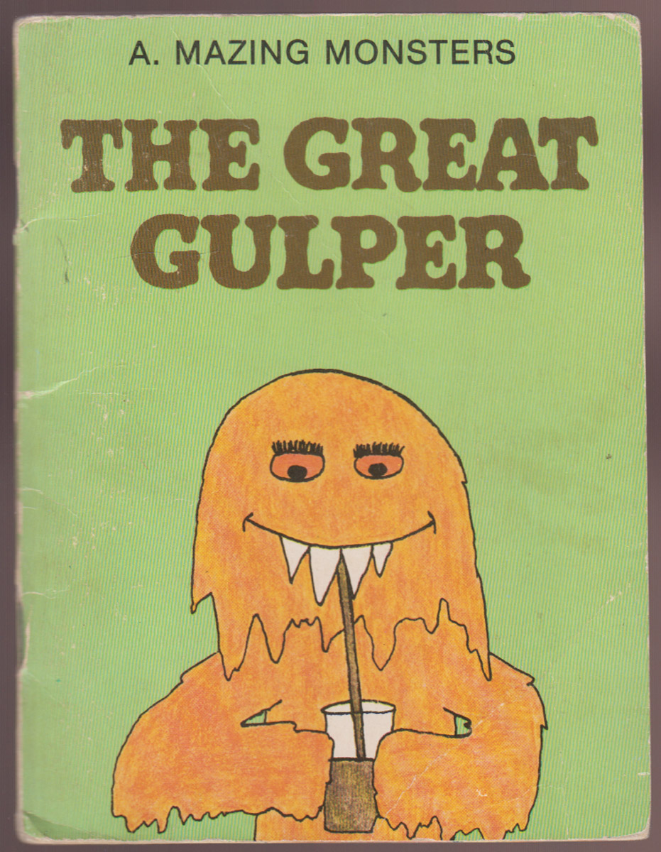 Image for The Great Gulper A. Mazing Monsters The Great Gulper A. Mazing Monsters