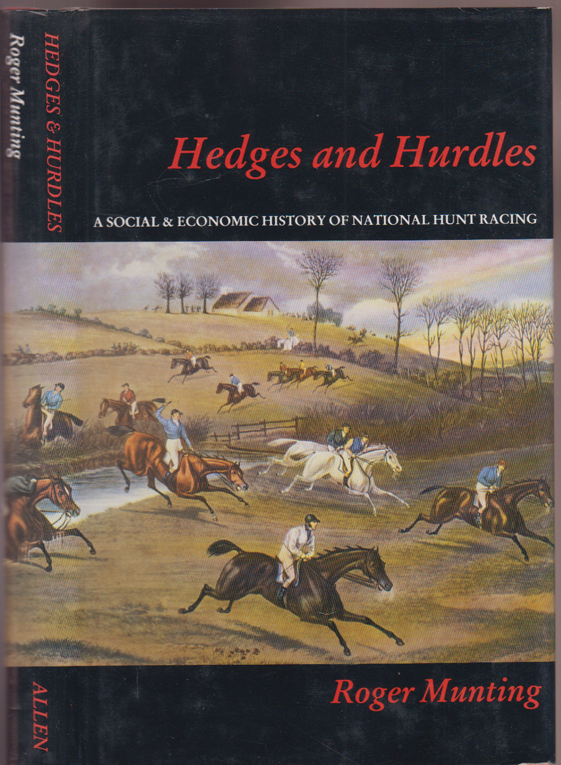 Image for Hedges and Hurdles A Social and Economic History of National Hunt Racing Hedges and Hurdles A Social and Economic History of National Hunt Racing