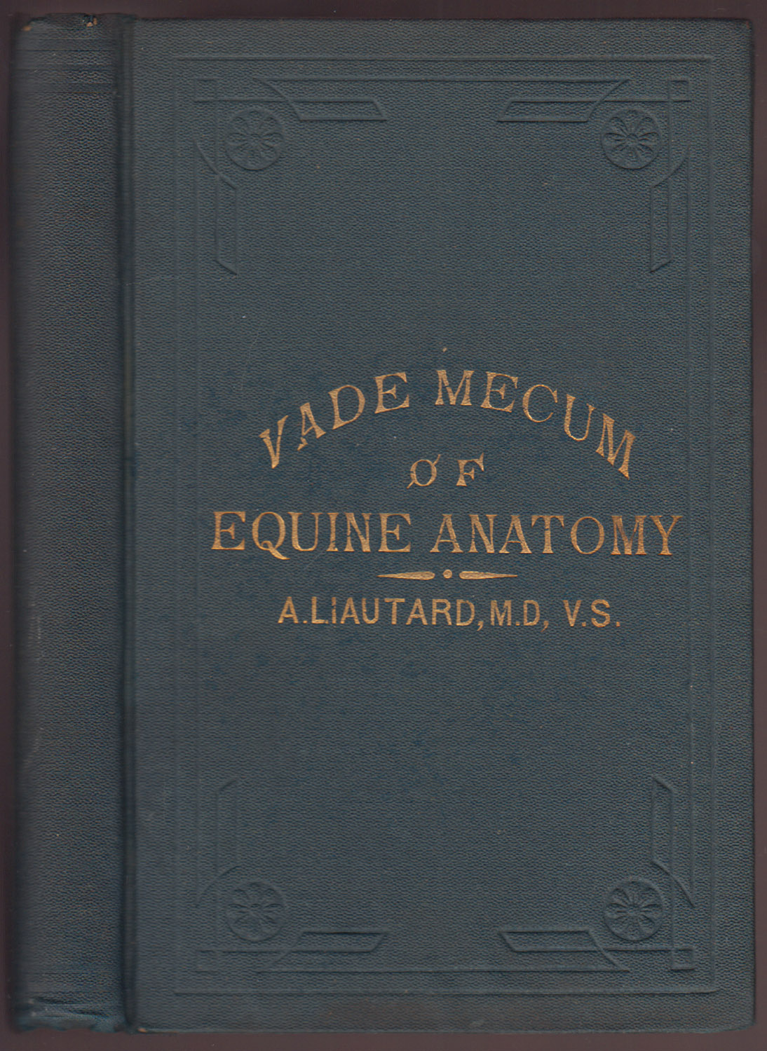 Vade Mecum of Equine Anatomy for the Use of Advanced Students and Veterinary Surgeons
