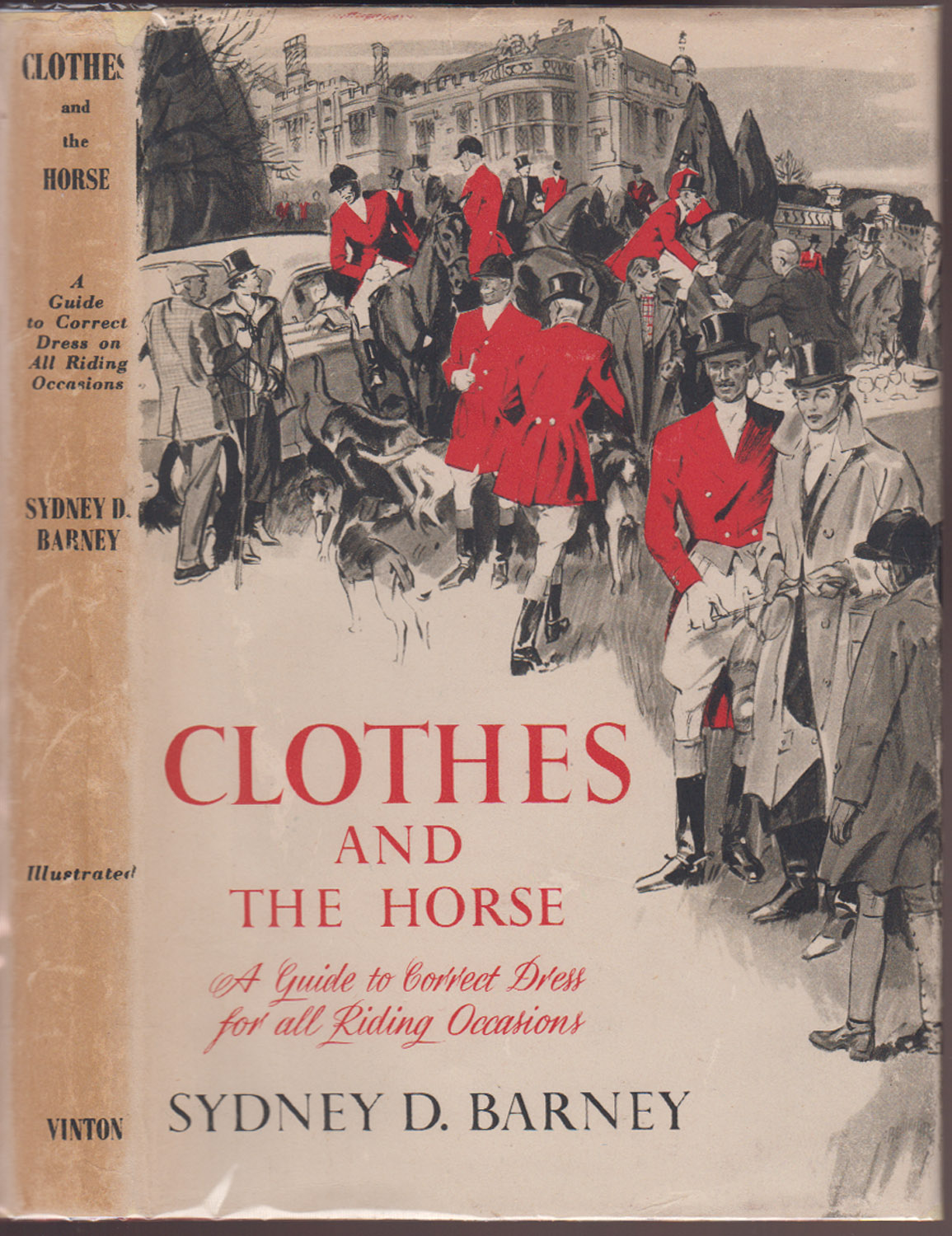 Image for Clothes and the Horse A Guide to Correct Dress for all Riding Occasions Clothes and the Horse A Guide to Correct Dress for all Riding Occasions
