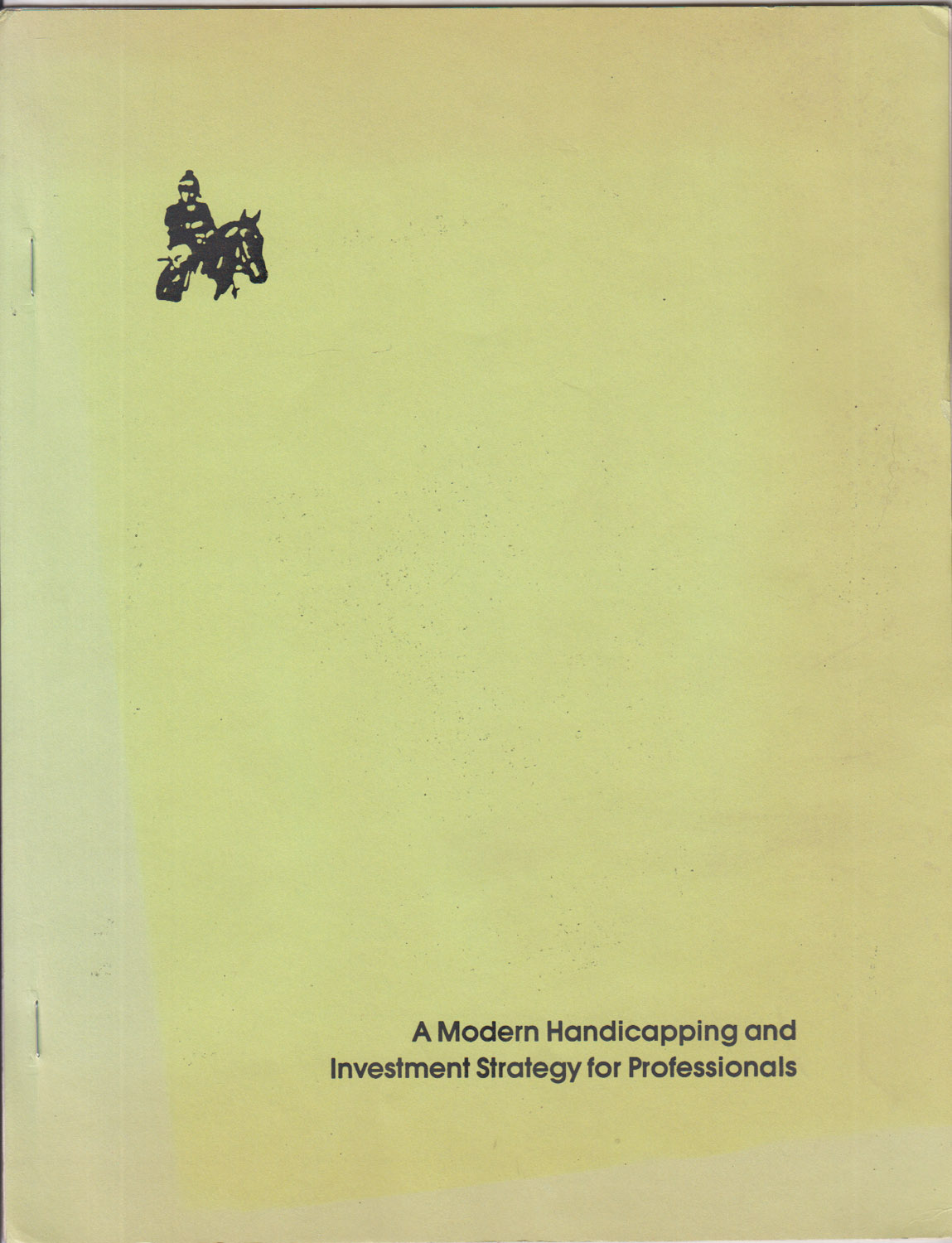 The Masterform Racing Formula - A Modern Handicapping and Investment Strategy for Professionals