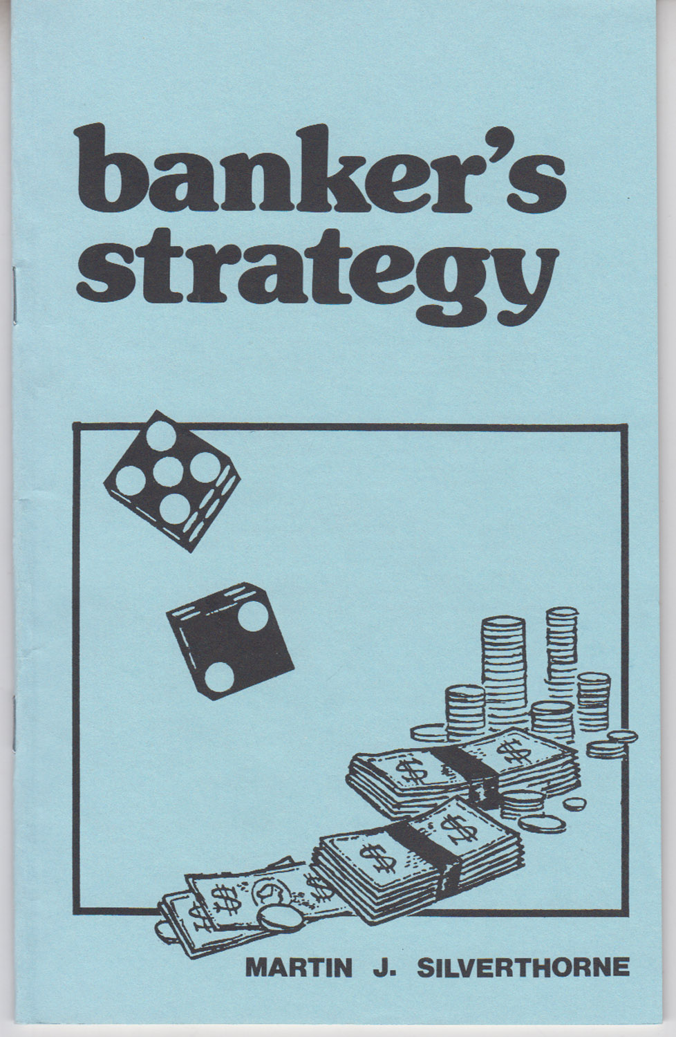 Banker's Strategy & The Field Strategy