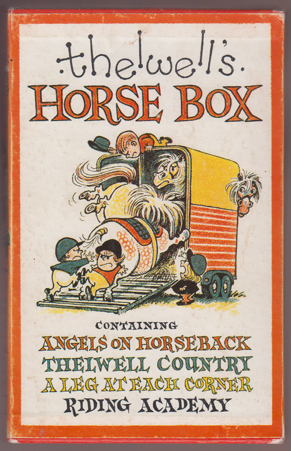 Thelwell's Horse Box: Containing - Angels on Horseback, Thelwell Country, A Leg at Each Corner, Riding Academy by Norman Thelwell (1973)