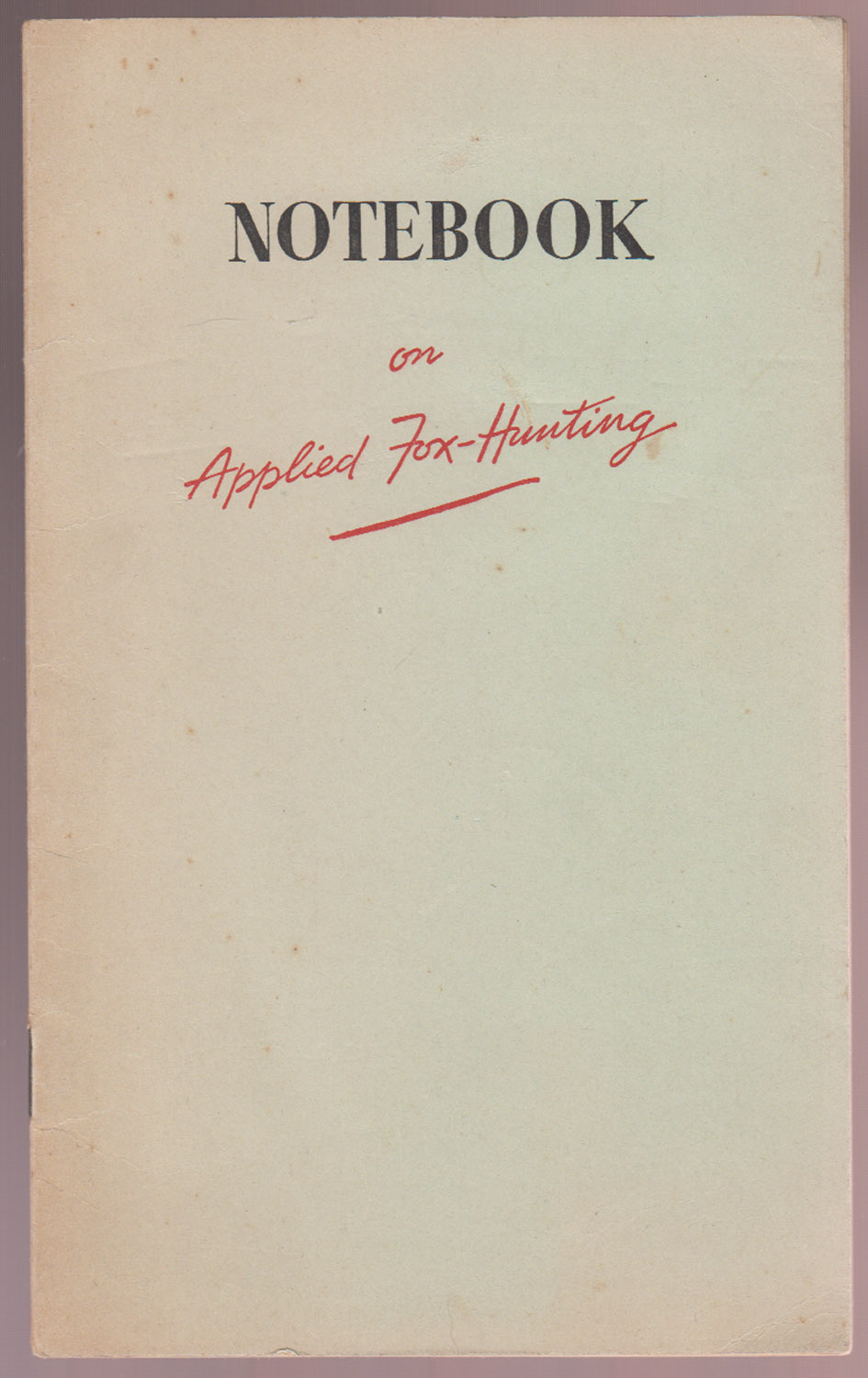 Notebook on Applied Fox-Hunting