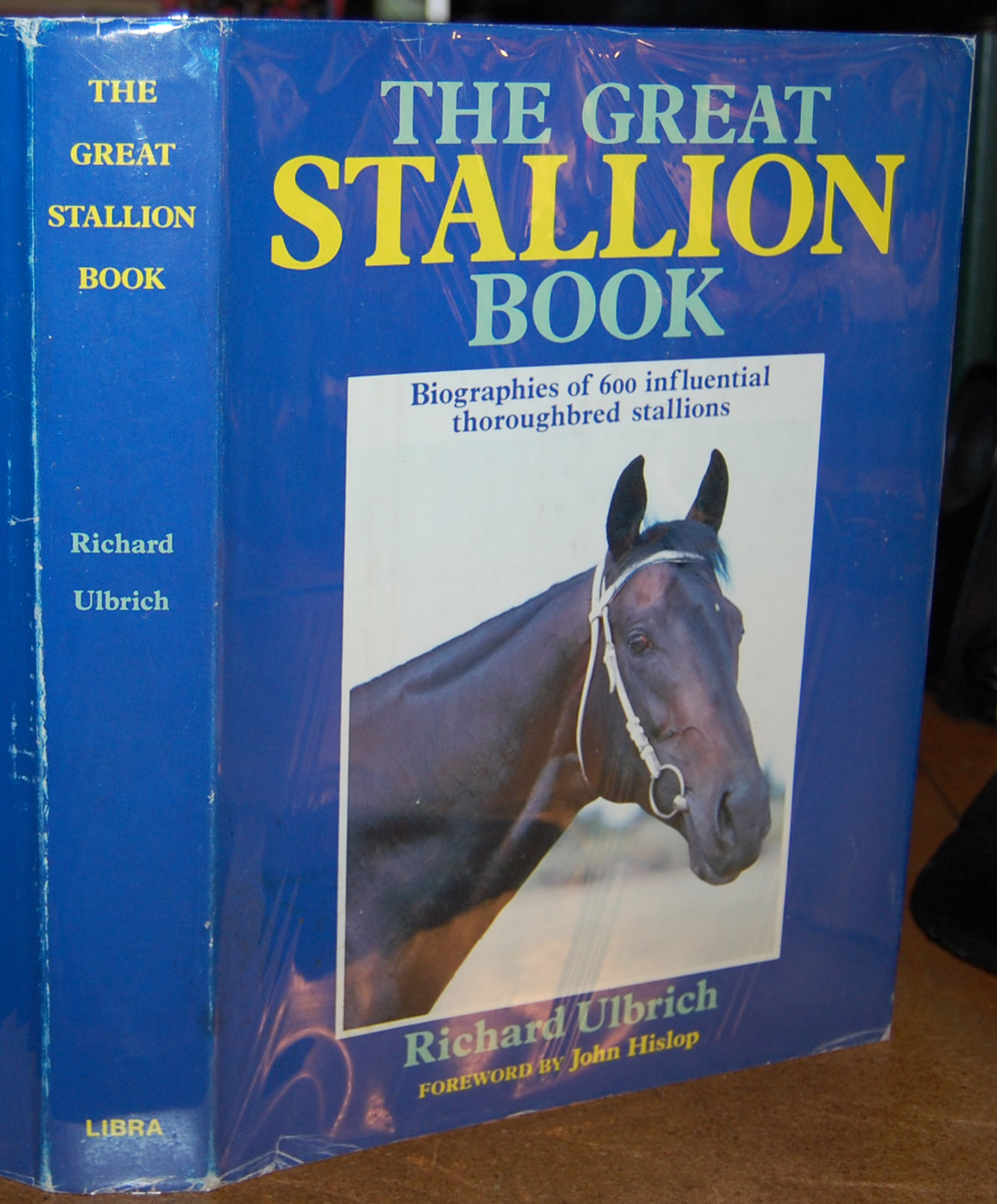 The Great Stallion Book - Biographies of 600 Influential Thoroughbred Stallions