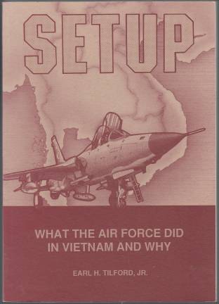 Image for Setup What the Air Force Did in Vietnam and Why