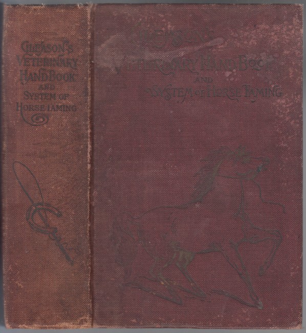 Image for Gleason's Veterinary Hand-Book and System of Horse Taming in Two Parts.  Part One: Theory and Practice of Veterinary Science - Diseases of Horses, Cattle, Sheep, Poultry, Swine, Dogs and Birds and their Remedies.  Part Two: System of Horse Taming.